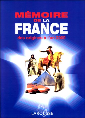 Beispielbild fr Mmoire de la France, des origines  l'an 2000 zum Verkauf von Ammareal