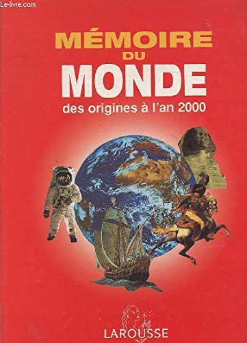 Imagen de archivo de Mmoire du monde : Des origines  l'an 2000 a la venta por Ammareal