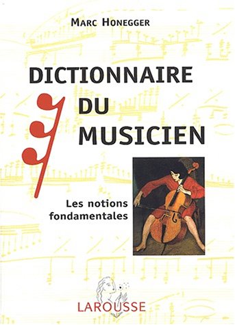 Stock image for Dictionnaire du Musicien, les notions fondamentales for sale by medimops