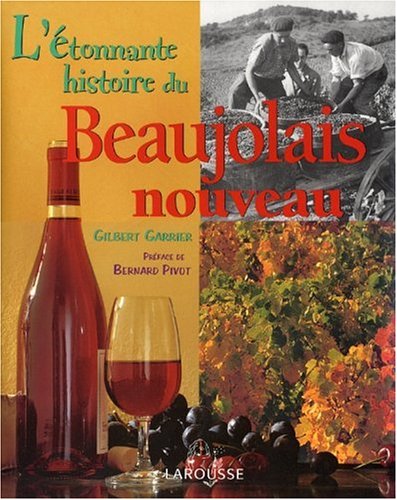 9782035053411: L'Etonnante histoire du Beaujolais nouveau