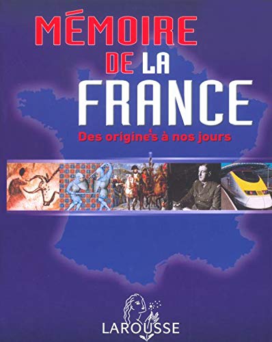 Beispielbild fr Mmoire de la France : Des origines  nos jours zum Verkauf von medimops