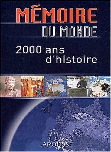 Imagen de archivo de Mmoire du Monde : 2 000 ans d'histoire a la venta por medimops