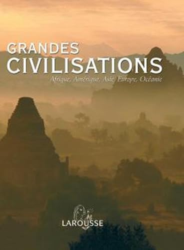 Stock image for Grandes civilisations : Afrique, Amrique, Asie, Europe, Ocanie for sale by medimops