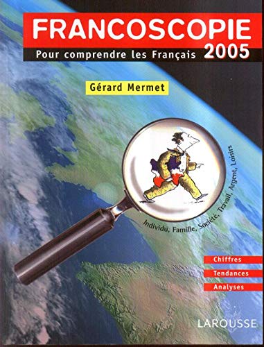 Imagen de archivo de Francoscopie 2005: Pour comprendre les Français a la venta por WorldofBooks