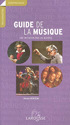 9782035054678: Le Guide de la Musique: Une initiation par les oeuvres