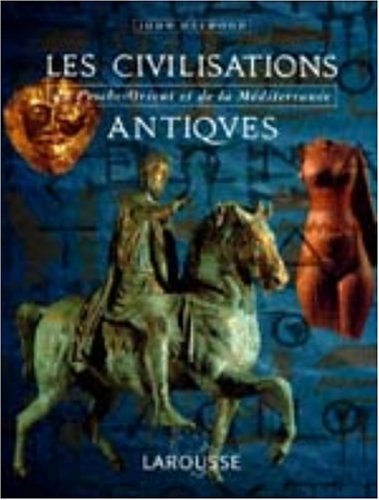 9782035055002: Les civilisations antiques: Du Proche-Orient et de la Mditerrane
