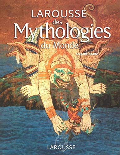 9782035055262: Larousse des mythologies du monde