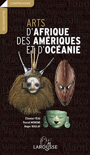 Imagen de archivo de Arts d'Afrique, des Amriques et d'Ocanie a la venta por Ammareal