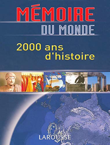Beispielbild fr Mmoire du monde : 2000 ans d'histoire zum Verkauf von Ammareal