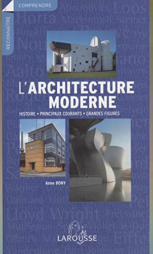 Imagen de archivo de L'architecture moderne : Histoire, principaux courants, grandes figures a la venta por Ammareal