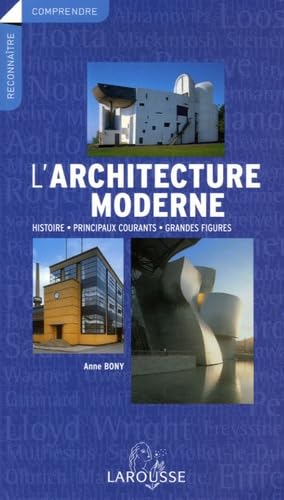 Stock image for L'architecture moderne : Histoire, principaux courants, grandes figures for sale by Ammareal