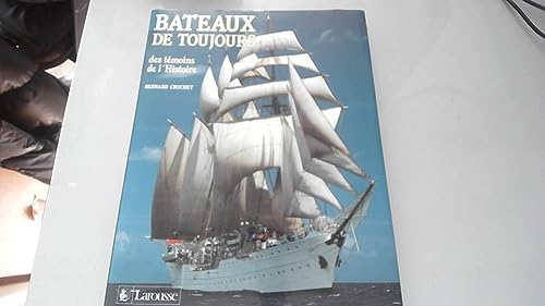 Stock image for Bateaux de Toujours / des tmoins de l'histoire for sale by Librairie Th  la page