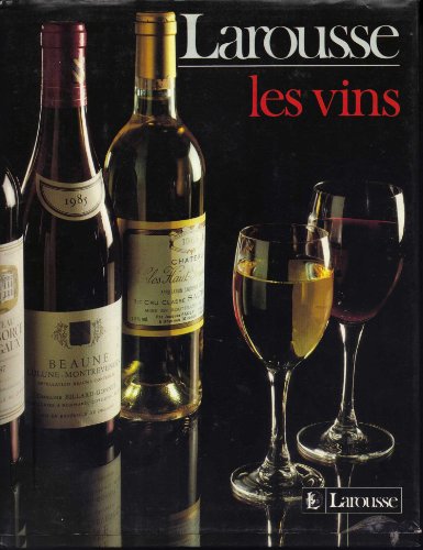 Stock image for Larousse Les Vins for sale by VANESSA PARKER  RARE BOOKS