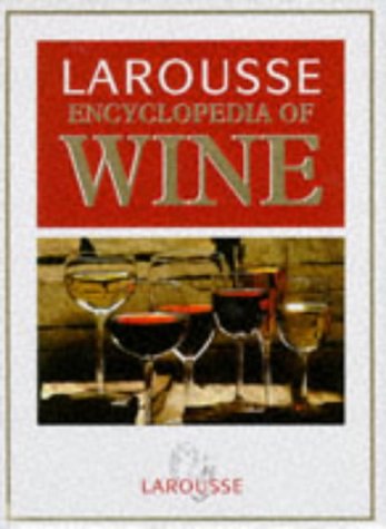 Imagen de archivo de Larousse Encyclopedia of Wine a la venta por Better World Books
