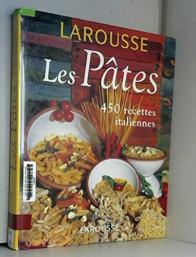 9782035070418: LES PATES. 450 recettes italiennes