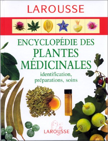 LIVRE Larousse des plantes médicinales, traduction P.Vican, E. Gautier