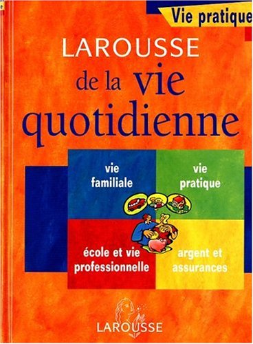 Larousse de la vie quotidienne