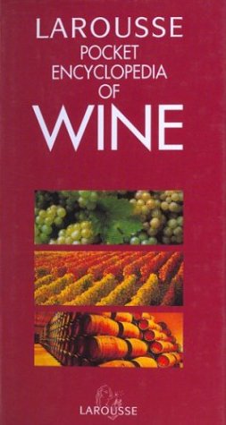 Imagen de archivo de Larousse Pocket Encyclopedia of Wine a la venta por SecondSale