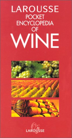 Imagen de archivo de Larousse Pocket Encyclopedia of Wine a la venta por Better World Books