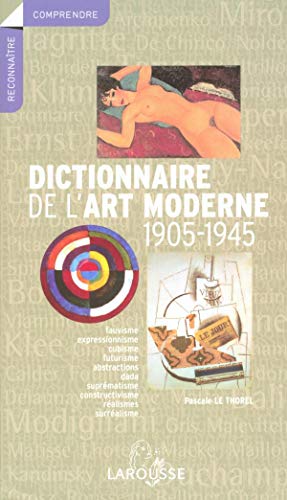 Beispielbild fr Dictionnaire de l'art moderne 1905-1945 zum Verkauf von medimops