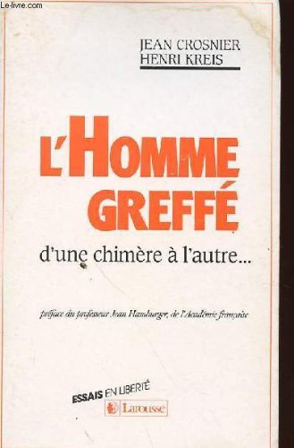 9782035081063: L'homme greffe : d'une chimere a l'autre