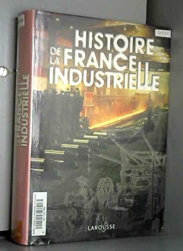 Imagen de archivo de Histoire de la France industrielle a la venta por Chapitre.com : livres et presse ancienne
