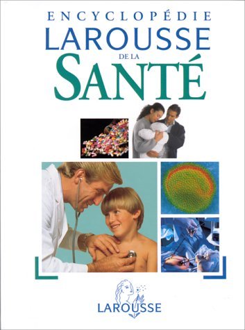 Beispielbild fr Encyclopdie larousse de la sant zum Verkauf von Ammareal