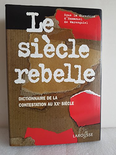 Beispielbild fr Le sicle rebelle zum Verkauf von Ammareal