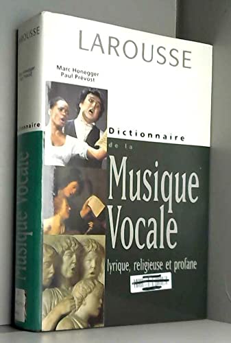 Stock image for Dictionnaire de la musique vocale, lyrique, religieuse et profane for sale by medimops