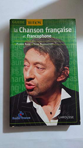 Imagen de archivo de La chanson franc?aise et francophone (Guide totem) (French Edition) a la venta por Wonder Book