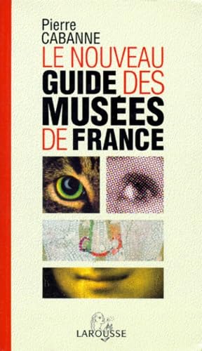 Beispielbild fr Le nouveau guide des muses de France zum Verkauf von Ammareal