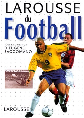 Beispielbild fr Larousse du football zum Verkauf von Ammareal