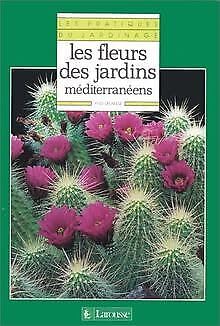 Beispielbild fr Les fleurs des jardins m  diterran  ens zum Verkauf von Better World Books: West