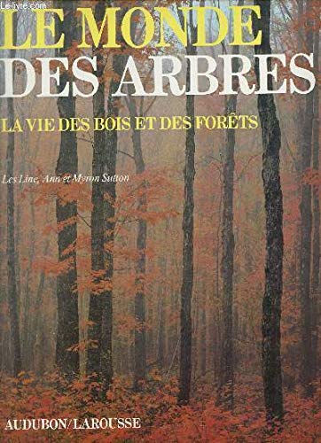 Beispielbild fr Le Monde des arbres : La vie des bois et des forts zum Verkauf von Ammareal