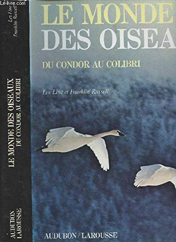 Beispielbild fr Le Monde des oiseaux: Du condor au colibri zum Verkauf von Ammareal