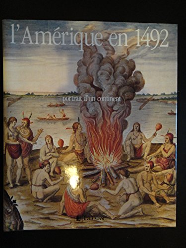 Imagen de archivo de L'amrique En 1492 : Portrait D'un Continent a la venta por RECYCLIVRE