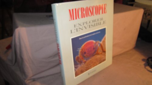 Stock image for Microscopie : Explorer L'invisible for sale by RECYCLIVRE