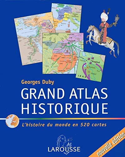 9782035212276: Grand atlas historique : L'histoire du monde en 520 cartes