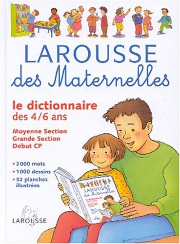 Stock image for Larouse Des Maternelles Le Dictionnaire for sale by Better World Books