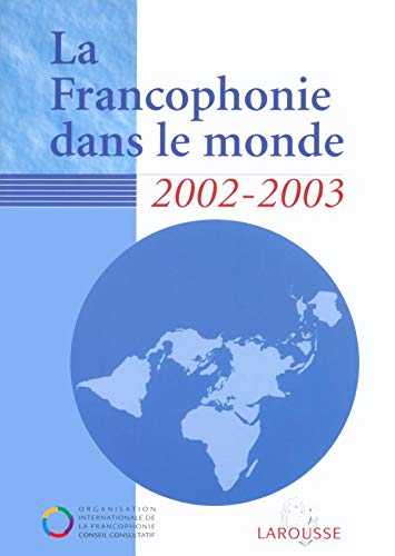 9782035320926: La francophonie dans le monde: Edition 2002-2003