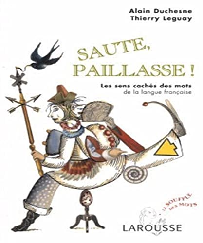 Beispielbild fr Saute, paillasse : Les sens cachs des mots de la langue franaise zum Verkauf von Ammareal