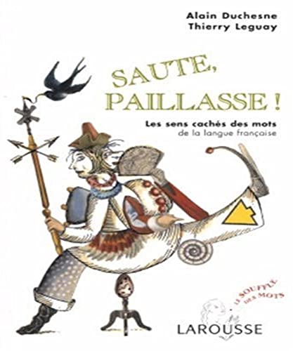 Stock image for Saute, paillasse : Les sens cachs des mots de la langue franaise for sale by Ammareal