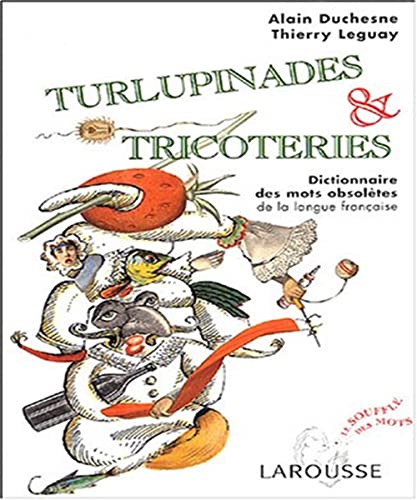 Beispielbild fr Turlupinades & tricoteries (French Edition) zum Verkauf von ThriftBooks-Dallas