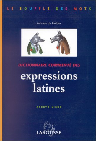 9782035330444: Dictionnaire Commente Des Expressions Latines. Aperto Libro