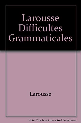 Beispielbild fr Larousse Difficultes Grammaticales zum Verkauf von medimops