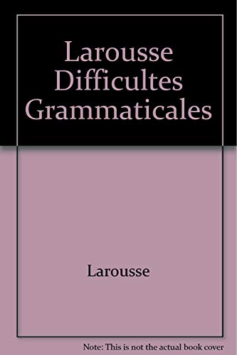 Stock image for Larousse Difficultes Grammaticales for sale by medimops