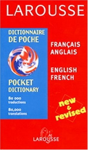 

Larousse Dictionnaire De Poche/Larousse Pocket Dictionary: Francais-Anglais/English-French (English and French Edition)