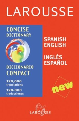 Beispielbild fr Larousse Concise Dictionary: Spanish-English/English-Spanish (Spanish Edition) zum Verkauf von BooksRun