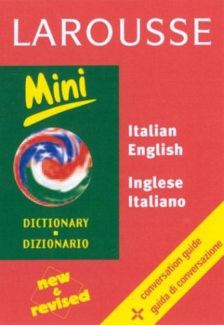 Stock image for Larousse Mini Dictionary : Italian-English/Inglese Italiano for sale by Better World Books