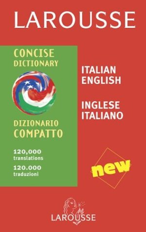 Beispielbild fr Larousse Concise Dictionary: Italian-English/English-Italian (Italian Edition) zum Verkauf von Wonder Book